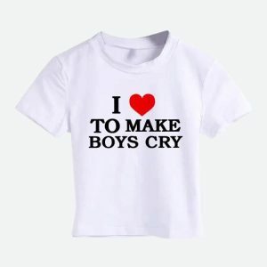 I Love To Make Boys Cry Y2K Graphic Tee - Trendy Grunge Aesthetic Top