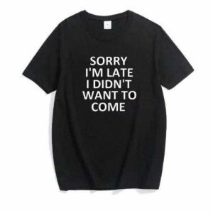 Sorry I'm Late Y2K Graphic Tee - Trendy 90s Fashion Statement Shirt